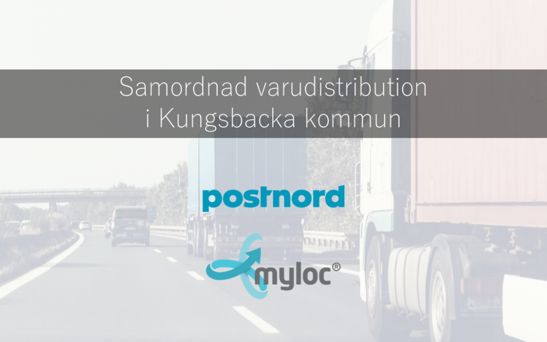 Myloc effektiviserar samordnad varudistribution i Kungsbacka Kommun