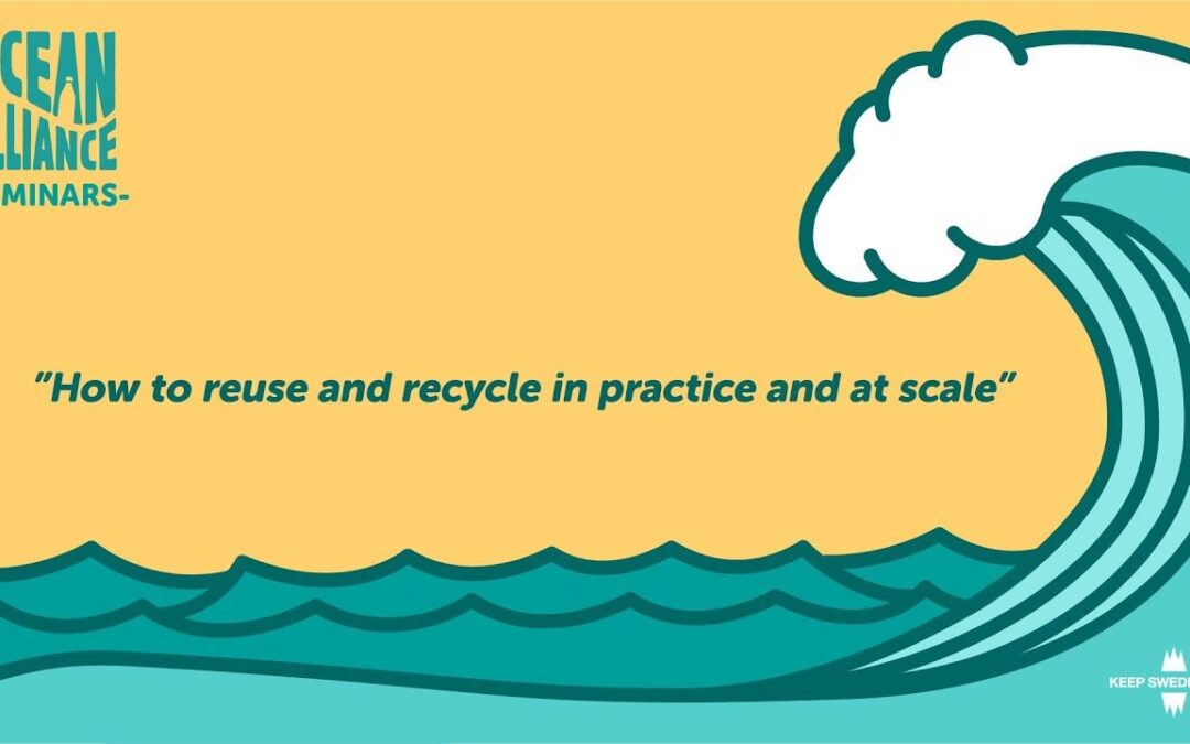 Havsalliansen: How to reuse and recycle in practice and at scale