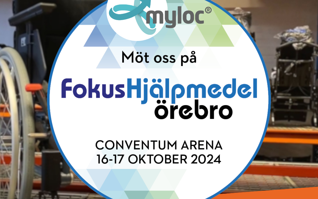 Myloc på Fokus Hjälpmedel Örebro Oktober 2024